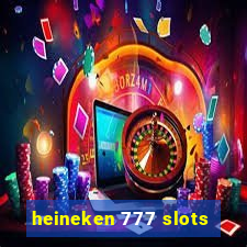 heineken 777 slots